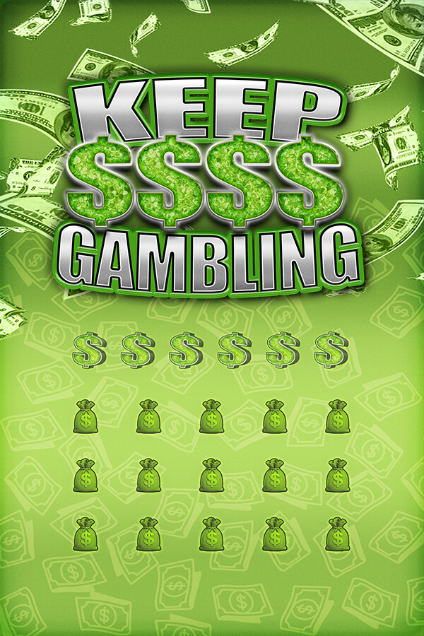 KEEP GAMBLING