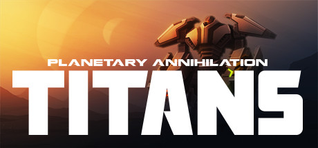 行星的毁灭：泰坦 v120773 全DLC（Planetary Annihilation: TITANS）免安装中文版