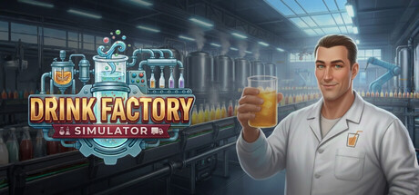 饮料工厂模拟器|Drink Factory Simulator|Build.24720442|官方中文|支持手柄|容量2.62G