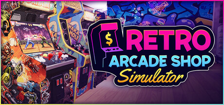 复古街机厅|Retro Arcade Shop Simulator|Build.25114712|官方简体中文|容量4GB