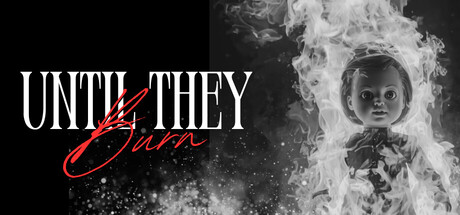 直至焚尽|Until They Burn|官方中文|容量7.54G
