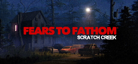 溯源之惧：斯克拉奇溪|Fears to Fathom – Scratch Creek|Build.23715312联机版|容量12.05GB|官方简体中文|支持键盘.鼠标