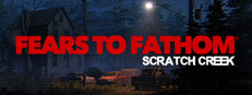 Fears to Fathom&reg; - Scratch Creek