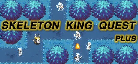 勇者斗骷髅王加强版 Skeleton King Quest Plus Build.20749857 官方中文【220M】