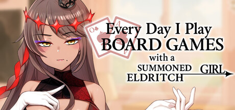 每天都跟召唤出的克苏鲁少女玩桌游/Everyday I Play Board Games with a Summoned Eldritch Girl Build.21433236|策略模拟|503MB|STEAM官中-蝶影二次元