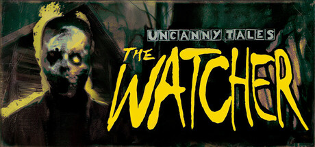 诡秘异闻：守望者/Uncanny Tales: The Watcher 新游发布