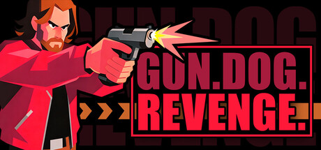 枪X狗X复仇|GUN.DOG.REVENGE|Build.22543538|容量215MB|官方简体中文|支持键盘.鼠标.手柄