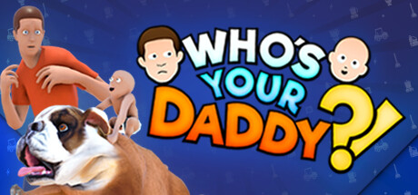 谁是你爸爸/Who’s Your Daddy?! Build.17202325|休闲益智|容量6.5GB|免安装绿色中文版-KXZGAME