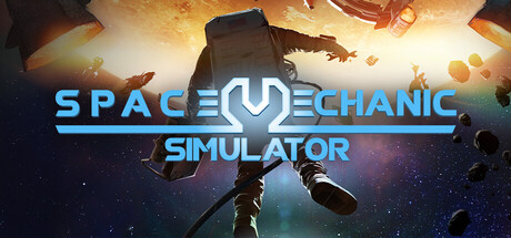《太空机械模拟器/Space Mechanic Simulator》免安装中文版