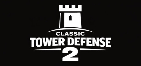 经典塔防2 | Classic Tower Defense 2
