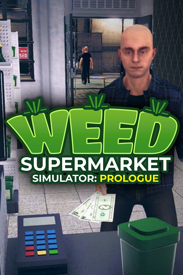 Weed Supermarket Simulator: Prologue