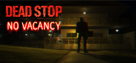 死亡驿站：客满|Dead Stop – No Vacancy|Build.24714805|官方中文|支持手柄|容量5.96G