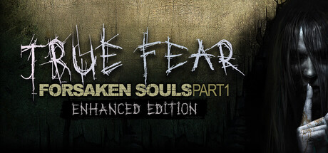 真实恐惧:被遗弃的灵魂|True Fear: Forsaken Souls Part 1|v2.0.22.618|官方中文|支持手柄|容量1.28G插图1OKDLC 真实恐惧:被遗弃的灵魂|True Fear: Forsaken Souls Part 1|v2.0.22.618|官方中文|支持手柄|容量1.28G插图1OKDLC
