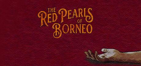 婆罗洲的红珍珠 Build.23472067(The Red Pearls Of Borneo)免安装中文版