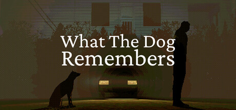狗狗的记忆/What The Dog Remembers   Build.26095543   免安装中文版-梨子乐游戏