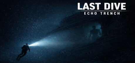 《下潜：深海回声/Last Dive: Echo Trench》免安装中文版