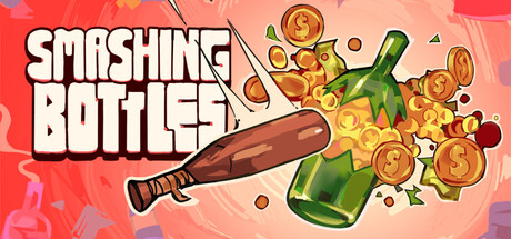 粉碎瓶子/Smashing Bottles 新游发布
