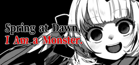 春天是黎明，我是个怪物|Spring at Dawn, I Am a Monster.|v1.0.1|官方中文|容量902.37M