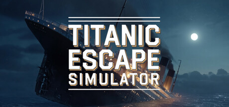 泰坦尼克号逃生模拟器/Titanic Escape Simulator-苏白资源