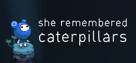 她还记得毛毛虫/She Remembered Caterpillars Build.1585037|动作冒险|容量2.6GB|免安装绿色中文版-马克游戏