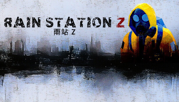 《暴雨禁区Z/Rain Station Z》免安装中文版