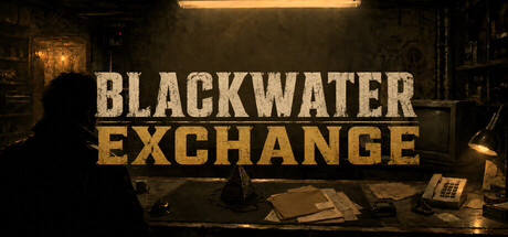 黑水当铺|黑水交易所|Blackwater Exchange|官方中文|容量326M插图1vexvex 黑水当铺|黑水交易所|Blackwater Exchange|官方中文|容量326M插图1vexvex