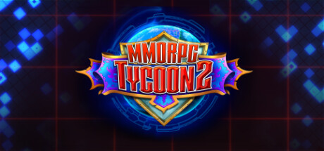 MMORPG大亨2/MMORPG Tycoon 2 Build.24446241|模拟经营|容量490MB|免安装绿色中文版-马克游戏