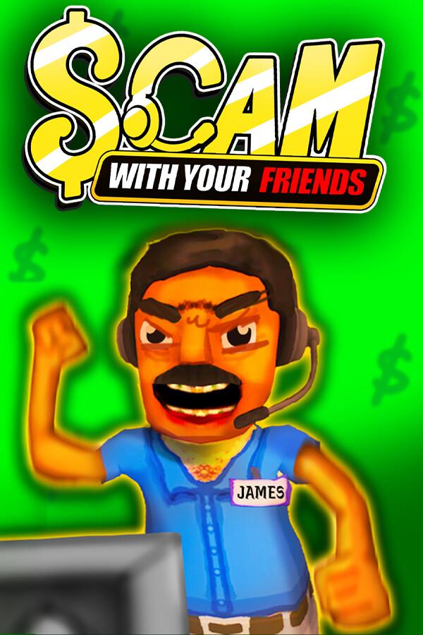 Scam With Your Friends