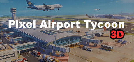 像素机场大亨 3D|Pixel Airport Tycoon 3D|官方中文|容量744M