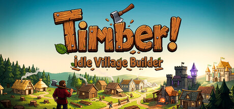 伐木小镇：放置建造/Timber! Idle Village Builder     Build.25060760    免安装中文版-梨子乐游戏