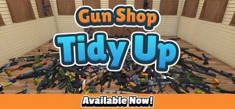 枪械店整理/Gun Shop: Tidy Up-苏白资源