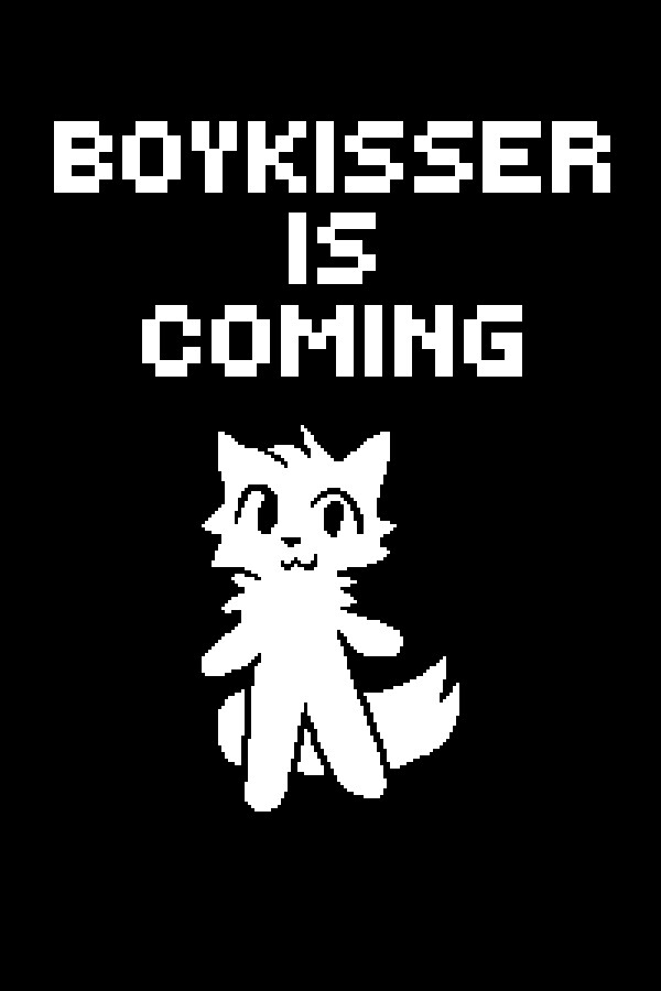 BOYKISSER IS COMING