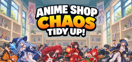 《动漫商店大混乱：整理一下！》Build.26257464（Anime Shop Chaos Tidy Up!）官方中文|解压可玩- 关先生资源站
