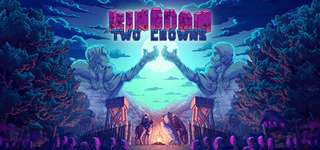  王国：两位君主/Kingdom Two Crowns 