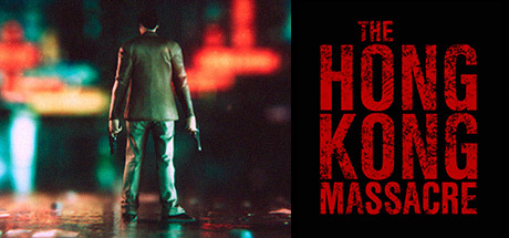 《香港残杀/The Hong Kong Massacre》免安装中文版