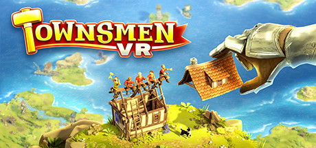 家园VR v1.1.0.2（Townsmen VR）免安装中文版