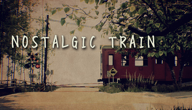 《怀旧列车/追忆列车/NOSTALGIC TRAIN》免安装中文版