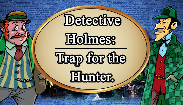 《侦探福尔摩斯: 诱捕猎人/Sherlock Holmes Trap for the Hunter》免安装中文版