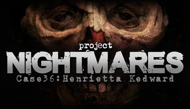 《梦魇计划/Project Nightmares Case 36: Henrietta Kedward》免安装中文版