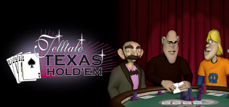  Telltale得克萨斯州Hold Em 