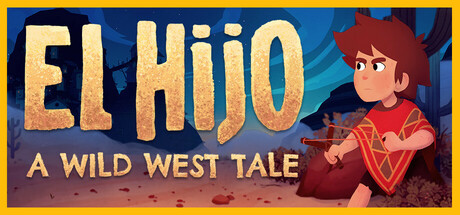 埃尔希乔：荒野西部的传说|官方中文|支持手柄|El Hijo – A Wild West Tale插图1跳跳游戏网