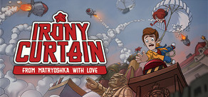 Irony Curtain: From Matryoshka with Love