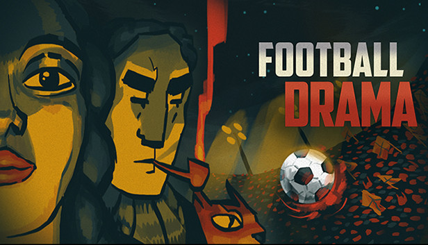 《足球戏剧/Football Drama》免安装中文版