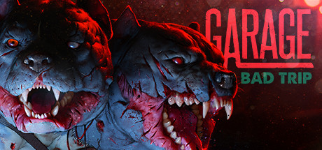 车库：肮脏旅途 GARAGE: Bad Trip