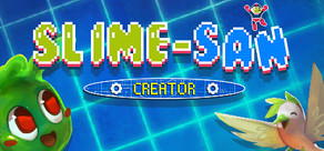 Slime-san: Creator